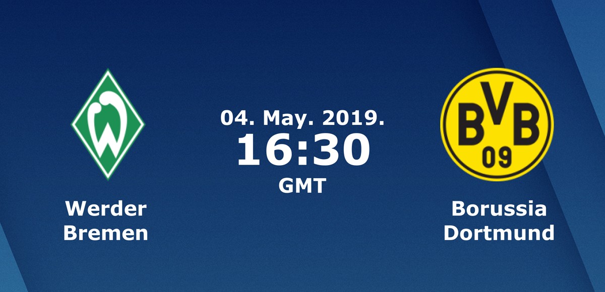 «Вердер» Бремен — «Боруссия» Дортмунд. 04.05.2019. Перед матчем.